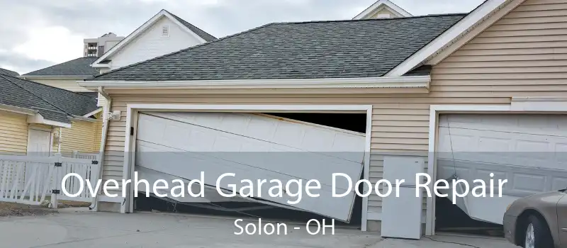 Overhead Garage Door Repair Solon - OH