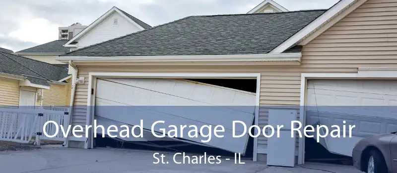  Overhead Garage Door Repair St. Charles - IL