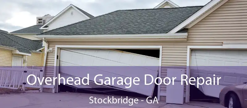 Overhead Garage Door Repair Stockbridge - GA
