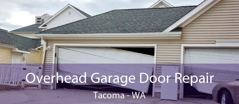 Overhead Garage Door Repair Tacoma - WA