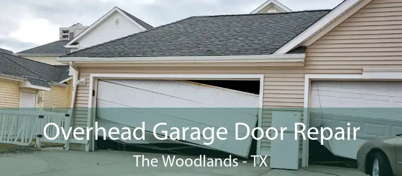 Overhead Garage Door Repair The Woodlands - TX