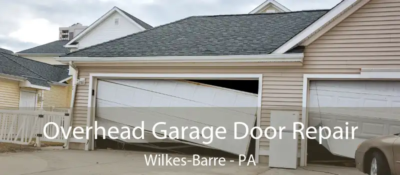  Overhead Garage Door Repair Wilkes-Barre - PA