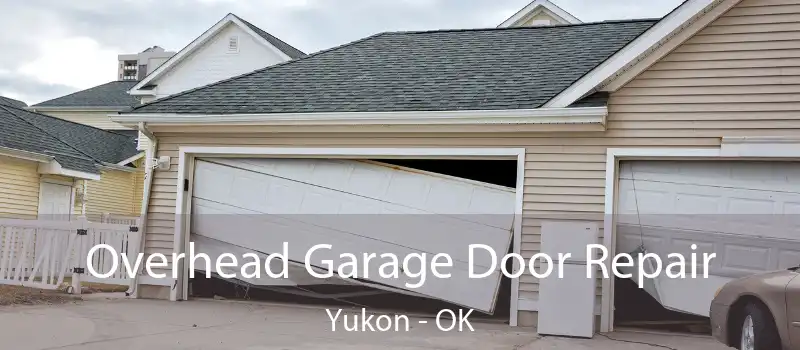  Overhead Garage Door Repair Yukon - OK