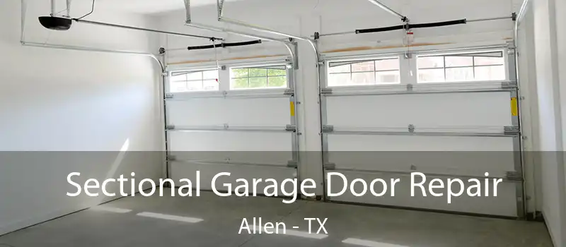  Sectional Garage Door Repair Allen - TX