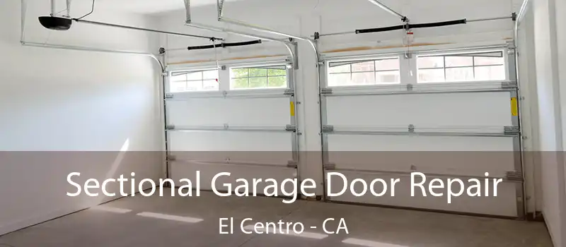  Sectional Garage Door Repair El Centro - CA