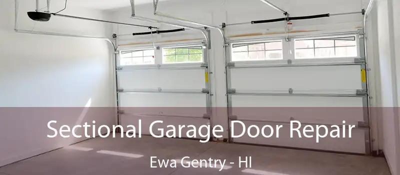  Sectional Garage Door Repair Ewa Gentry - HI