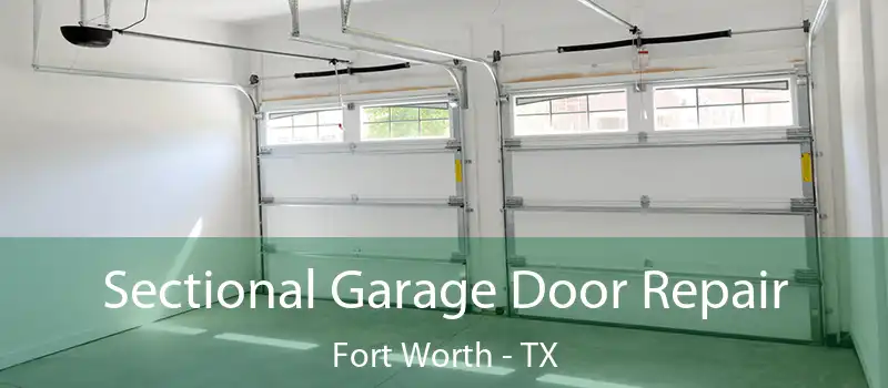 Sectional Garage Door Repair Fort Worth - TX