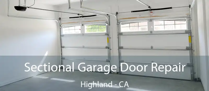  Sectional Garage Door Repair Highland - CA