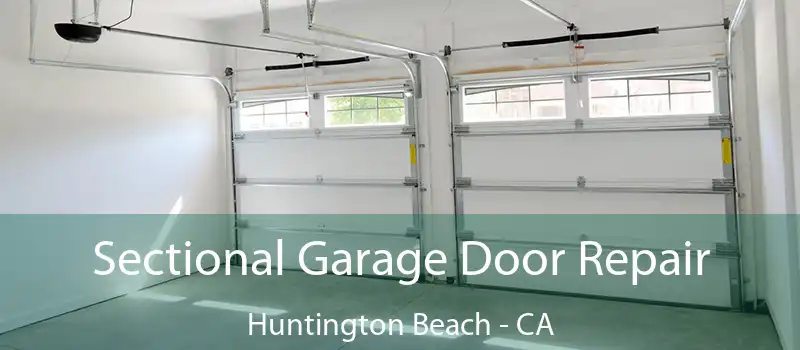  Sectional Garage Door Repair Huntington Beach - CA