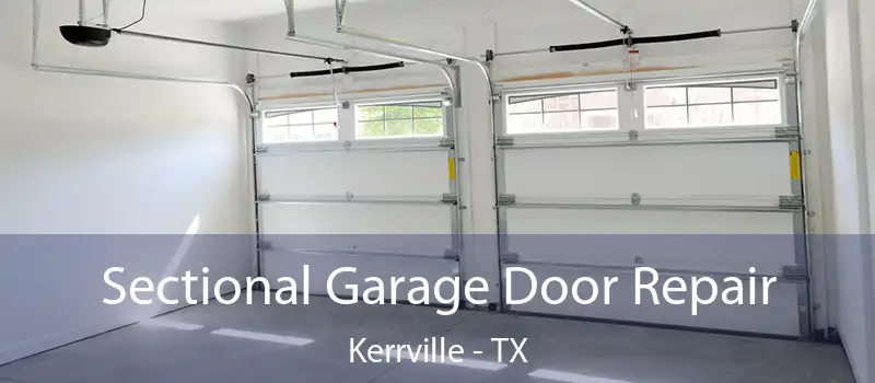 Sectional Garage Door Repair Kerrville - TX