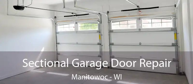 Sectional Garage Door Repair Manitowoc - WI