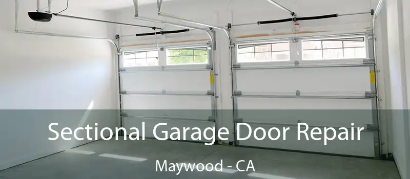  Sectional Garage Door Repair Maywood - CA