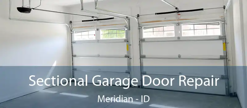  Sectional Garage Door Repair Meridian - ID