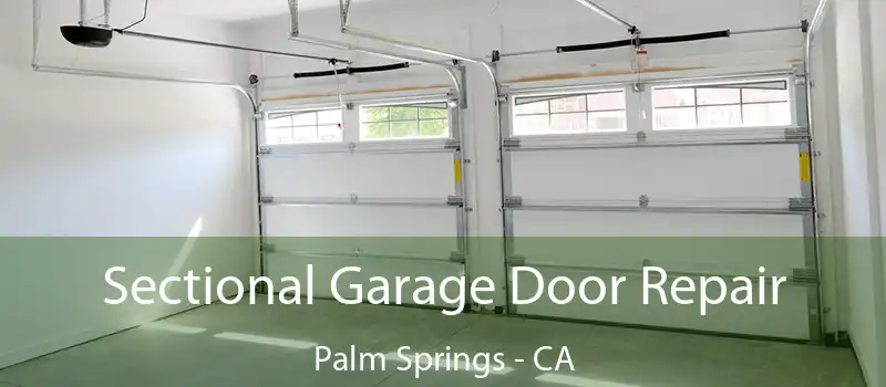  Sectional Garage Door Repair Palm Springs - CA