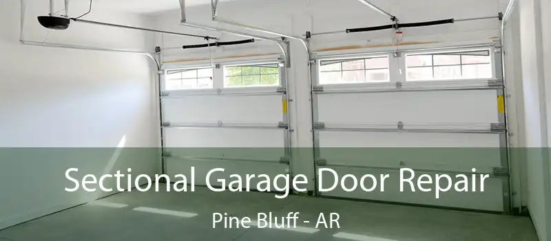  Sectional Garage Door Repair Pine Bluff - AR