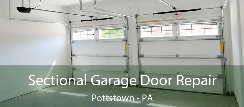  Sectional Garage Door Repair Pottstown - PA