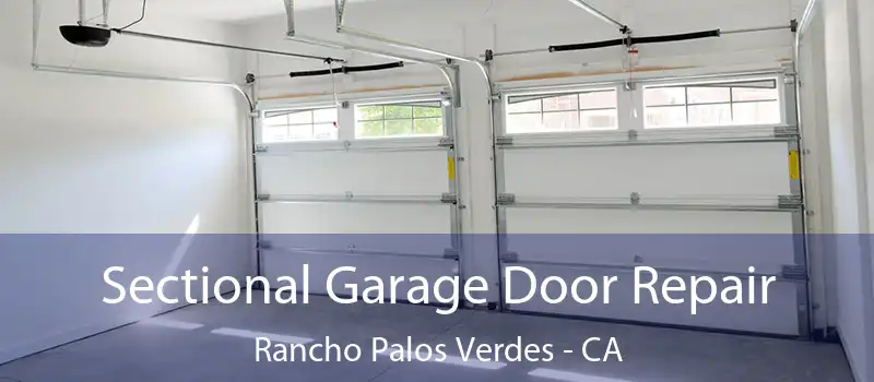  Sectional Garage Door Repair Rancho Palos Verdes - CA