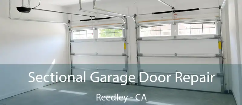  Sectional Garage Door Repair Reedley - CA