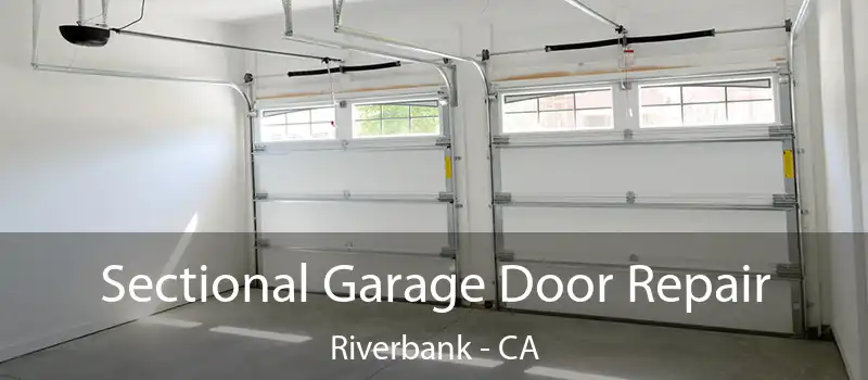  Sectional Garage Door Repair Riverbank - CA