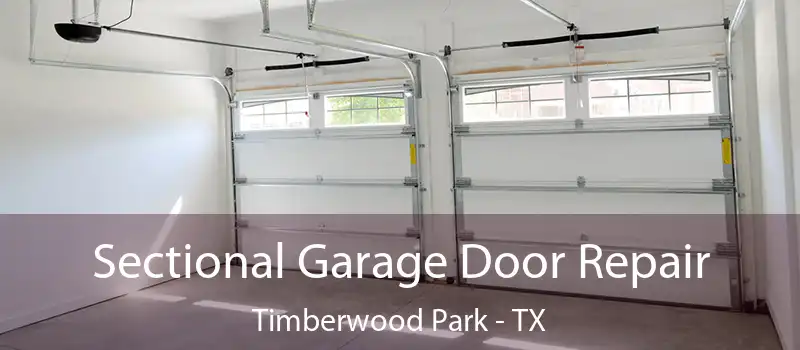 Sectional Garage Door Repair Timberwood Park - TX