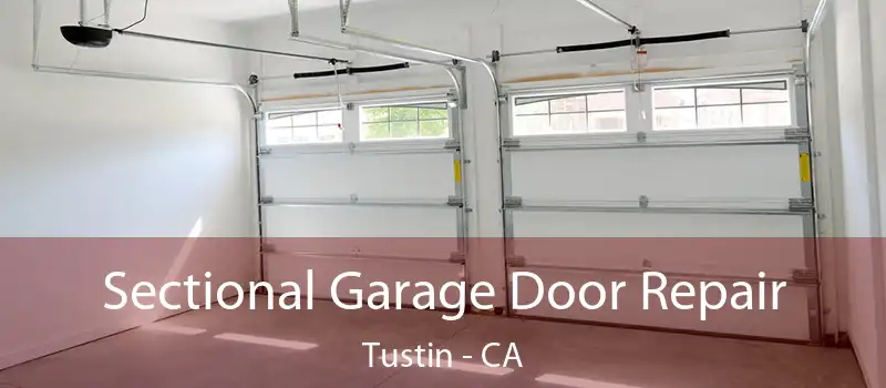  Sectional Garage Door Repair Tustin - CA