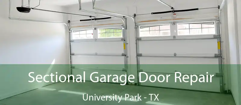  Sectional Garage Door Repair University Park - TX