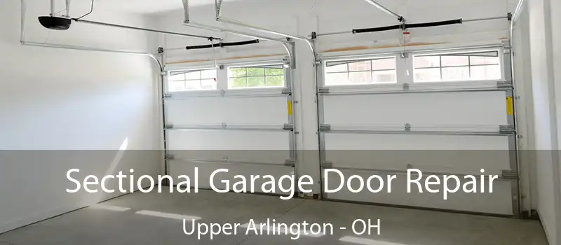 Sectional Garage Door Repair Upper Arlington - OH