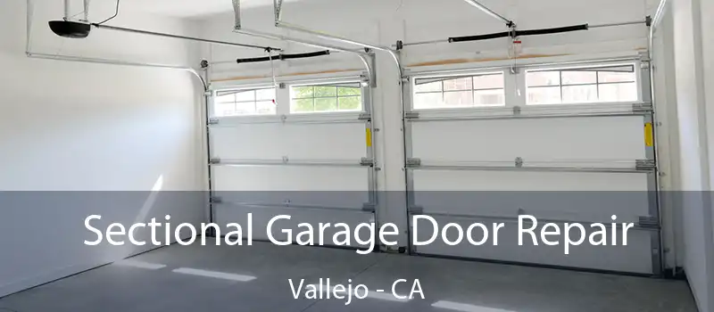  Sectional Garage Door Repair Vallejo - CA